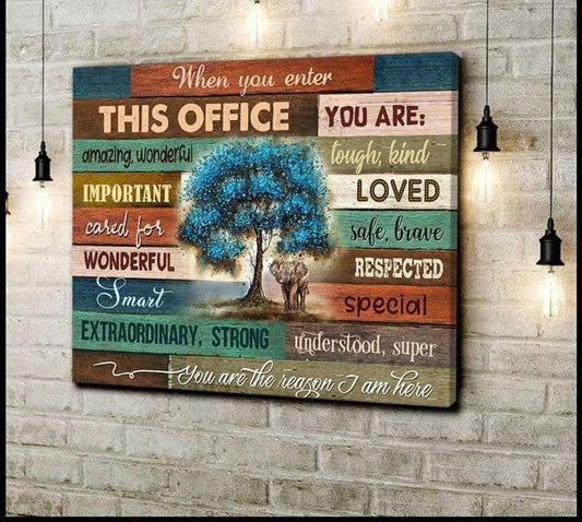 Canvas - When You Enter This Office You Are Amazing Wonderful - Office Decor - Office Sign - Office Wall Art